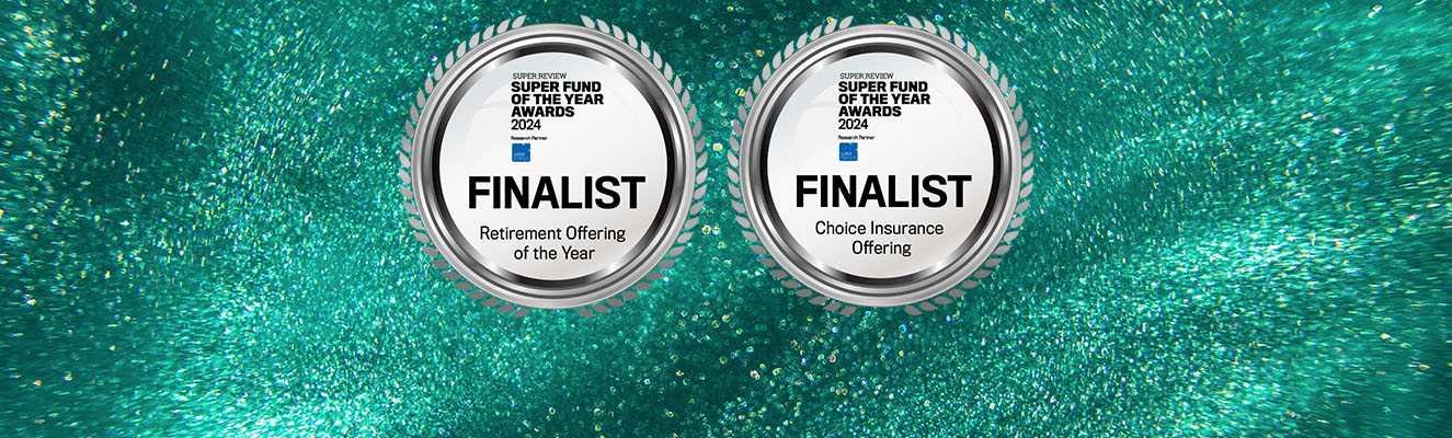 Super Fund of the Year Awards 2023 Finalist Retirement Offering of the Year and Choice Insurance Offering of the Year